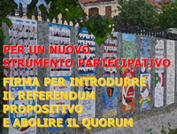 Firma per il referendum propositivo e l'abolizione del quorum!